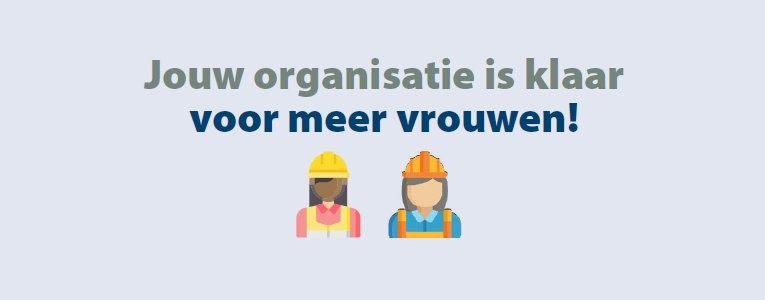 Jouw organisatie is klaar voor meer vrouwen 2 - 765x300px